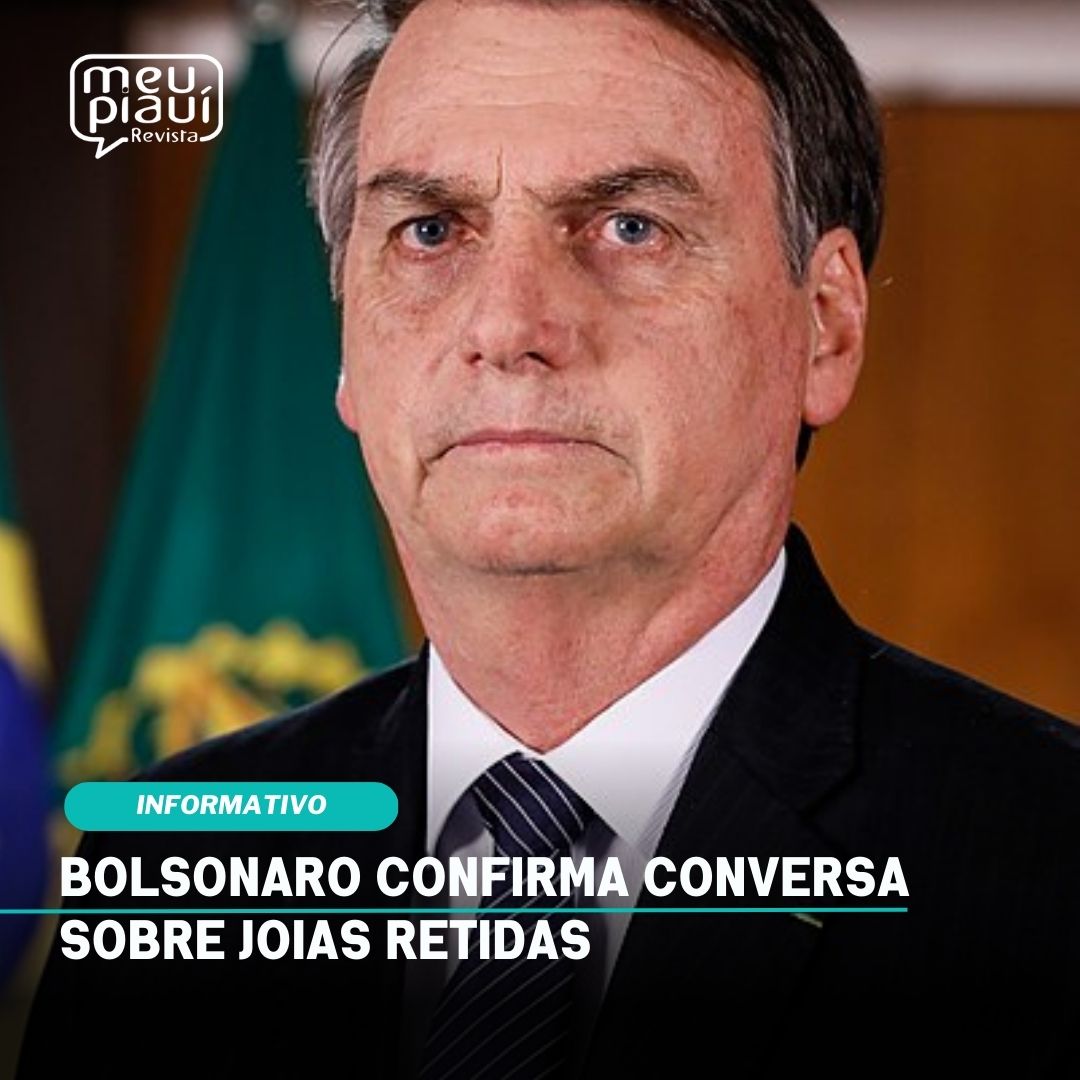 bolsonaro confirma conversa sobre joias retidas